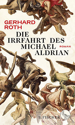 Fester Einband Die Irrfahrt des Michael Aldrian von Gerhard Roth