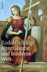 Fester Einband Alter Glaube und moderne Welt von Rudolf Schlögl