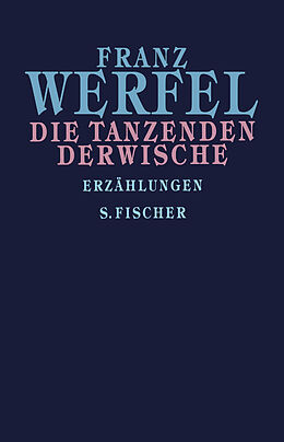 Fester Einband Die tanzenden Derwische von Franz Werfel