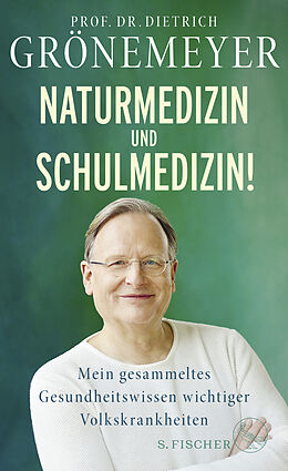 Fester Einband Naturmedizin und Schulmedizin! von Dietrich Grönemeyer