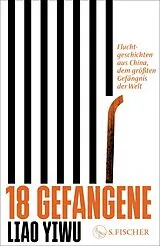 Fester Einband 18 Gefangene von Liao Yiwu