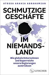 Fester Einband Schmutzige Geschäfte im Niemandsland von Atossa Araxia Abrahamian