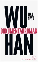 Fester Einband Wuhan von Liao Yiwu