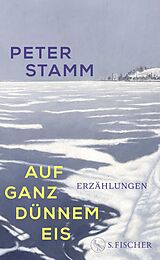 Fester Einband Auf ganz dünnem Eis von Peter Stamm