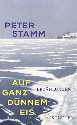 Fester Einband Auf ganz dünnem Eis von Peter Stamm