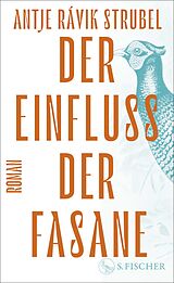 Fester Einband Der Einfluss der Fasane von Antje Rávik Strubel