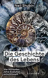 Fester Einband Die Geschichte des Lebens von Neil Shubin