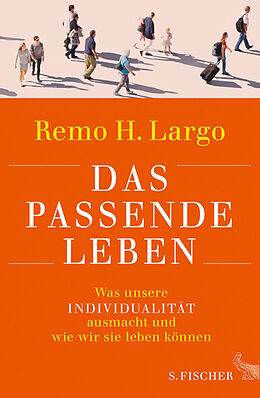 Fester Einband Das passende Leben von Remo H. Largo