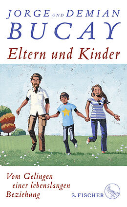 Fester Einband Eltern und Kinder von Jorge Bucay, Demián Bucay