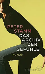Fester Einband Das Archiv der Gefühle von Peter Stamm