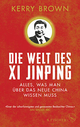 Kartonierter Einband Die Welt des Xi Jinping von Kerry Brown