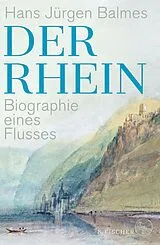 Fester Einband Der Rhein von Hans Jürgen Balmes