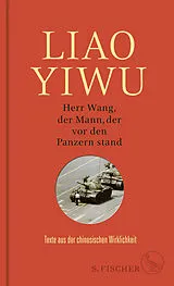 Fester Einband Herr Wang, der Mann, der vor den Panzern stand von Liao Yiwu
