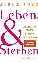 Fester Einband Leben und Sterben von Alena Buyx