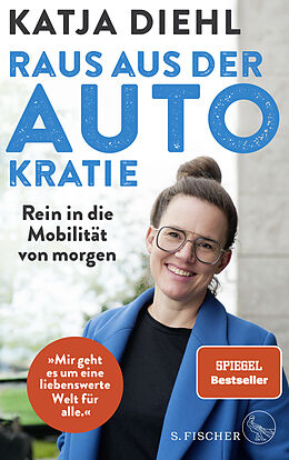 Kartonierter Einband Raus aus der AUTOkratie  rein in die Mobilität von morgen! von Katja Diehl
