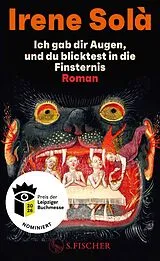 Fester Einband Ich gab dir Augen, und du blicktest in die Finsternis von Irene Solà