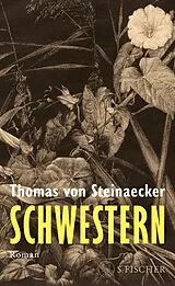 Fester Einband Schwestern von Thomas von Steinaecker