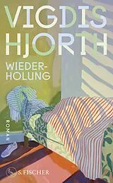 Fester Einband Wiederholung von Vigdis Hjorth