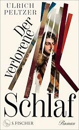 Fester Einband Der verlorene Schlaf von Ulrich Peltzer