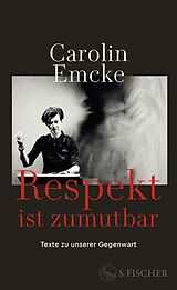 Fester Einband Respekt ist zumutbar von Carolin Emcke