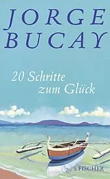 Fester Einband 20 Schritte zum Glück von Jorge Bucay