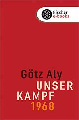 E-Book (epub) Unser Kampf von Götz Aly