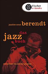 E-Book (epub) Das Jazzbuch von Joachim-Ernst Berendt, Günther Huesmann