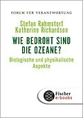 E-Book (epub) Wie bedroht sind die Ozeane? von Stefan Rahmstorf, Katherine Richardson