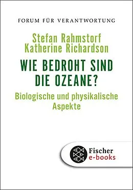 E-Book (epub) Wie bedroht sind die Ozeane? von Stefan Rahmstorf, Katherine Richardson