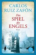 E-Book (epub) Das Spiel des Engels von Carlos Ruiz Zafón