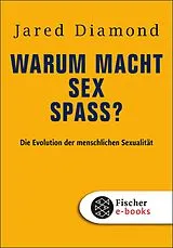 E-Book (epub) Warum macht Sex Spaß? von Jared Diamond