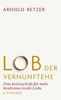 E-Book (epub) Lob der Vernunftehe von Arnold Retzer