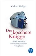 E-Book (epub) Der koschere Knigge von Michael Wuliger