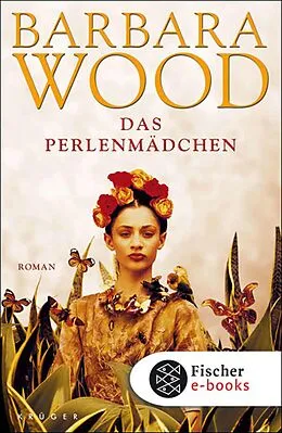 E-Book (epub) Das Perlenmädchen von Barbara Wood