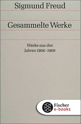 E-Book (epub) Werke aus den Jahren 1906-1909 von Sigmund Freud