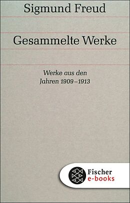 E-Book (epub) Werke aus den Jahren 1909-1913 von Sigmund Freud