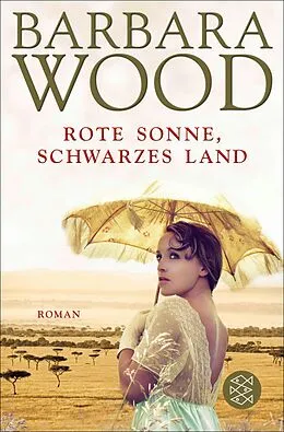 E-Book (epub) Rote Sonne, schwarzes Land von Barbara Wood