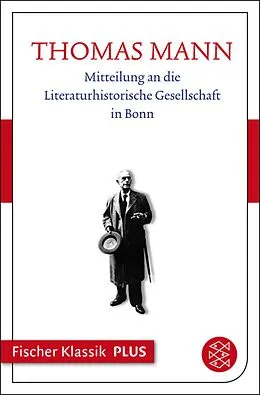 E-Book (epub) Mitteilung an die Literaturhistorische Gesellschaft in Bonn von Thomas Mann