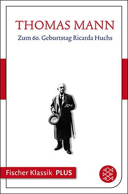 E-Book (epub) Zum sechzigsten Geburtstag Ricarda Huchs von Thomas Mann