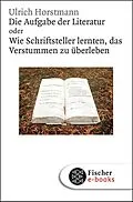 E-Book (epub) Die Aufgabe der Literatur von Ulrich Horstmann