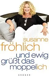 E-Book (epub) Und ewig grüßt das Moppel-Ich von Susanne Fröhlich
