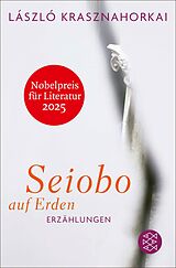 E-Book (epub) Seiobo auf Erden von László Krasznahorkai