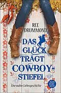 E-Book (epub) Das Glück trägt Cowboystiefel von Ree Drummond