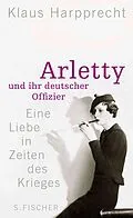 E-Book (epub) Arletty und ihr deutscher Offizier von Klaus Harpprecht