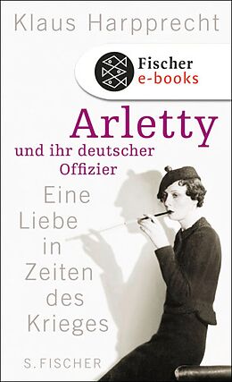 E-Book (epub) Arletty und ihr deutscher Offizier von Klaus Harpprecht
