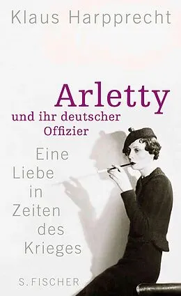 E-Book (epub) Arletty und ihr deutscher Offizier von Klaus Harpprecht