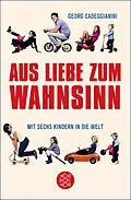 E-Book (epub) Aus Liebe zum Wahnsinn von Georg Cadeggianini