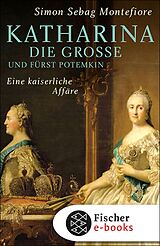 E-Book (epub) Katharina die Große und Fürst Potemkin von Simon Sebag Montefiore
