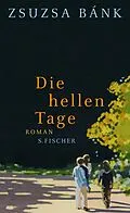 E-Book (epub) Die hellen Tage von Zsuzsa Bánk