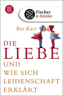 E-Book (epub) Die Liebe von Bas Kast